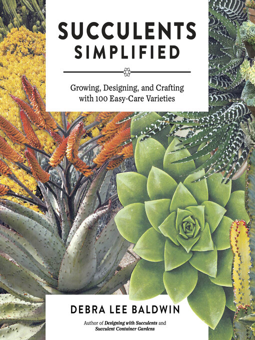 Title details for Succulents Simplified by Debra Lee Baldwin - Available